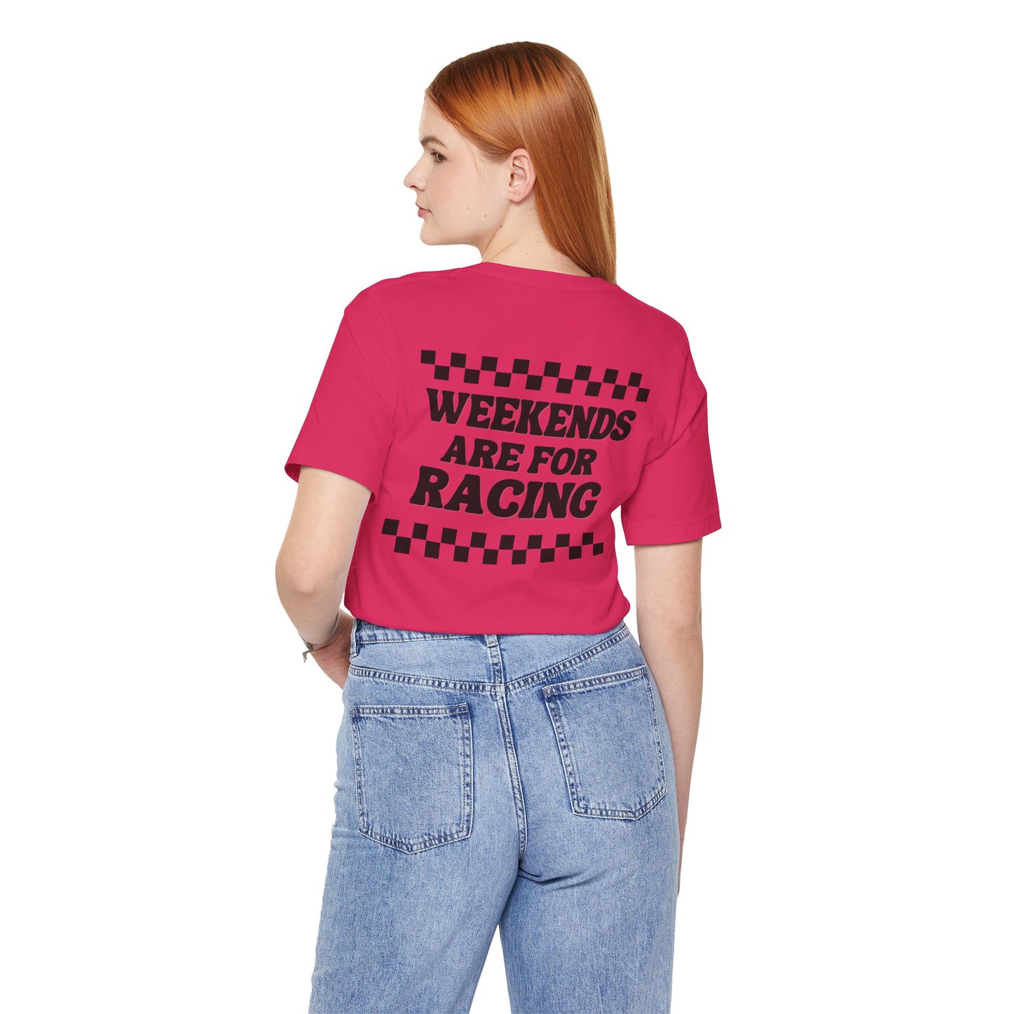 Weekends are for Racing Unisex Custom Shirt