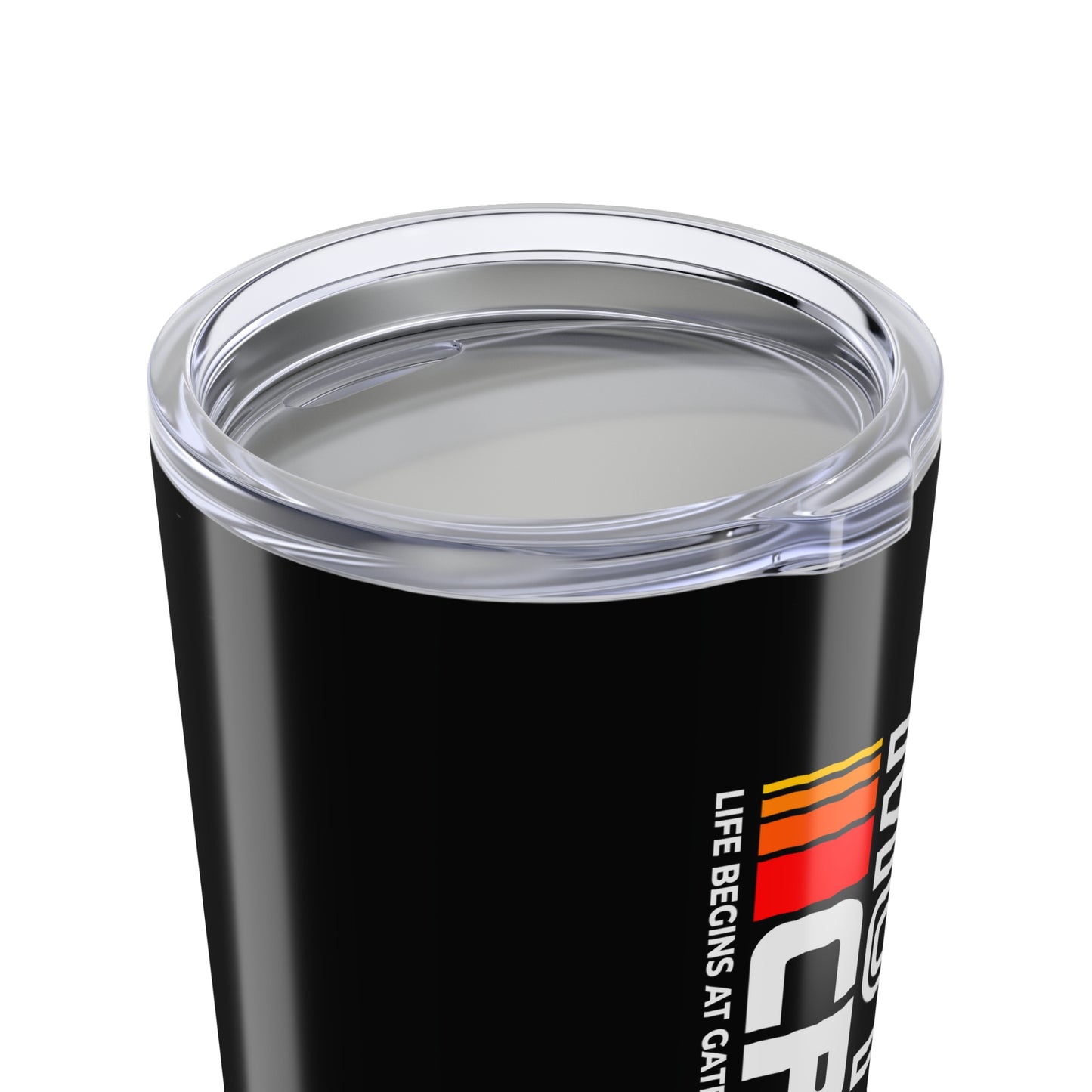 Life begins at Gate Drop 20oz Tumbler