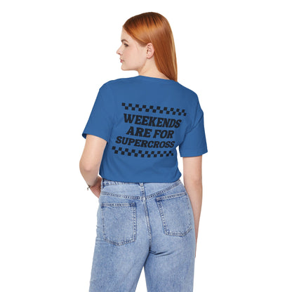 Weekends are for Supercross Unisex Shirt